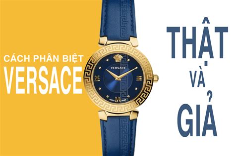 phân biệt versace thật giả leflair|7 phương pháp phân biệt đồng hồ Versace fake và .